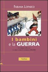 I BAMBINI E LA GUERRA. IL CORRIERE DEI PICCOLI E IL PRIMO CONFLITTO MONDIALE (1915-1918)